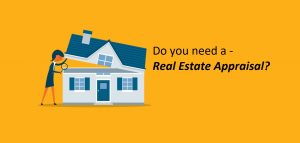do you a real estate appraisal?